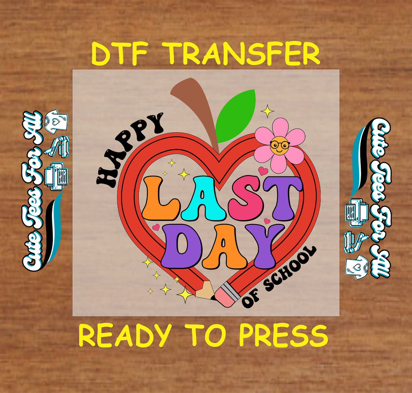 Happy Last Day of School text inside heart apple with pencil and flower.