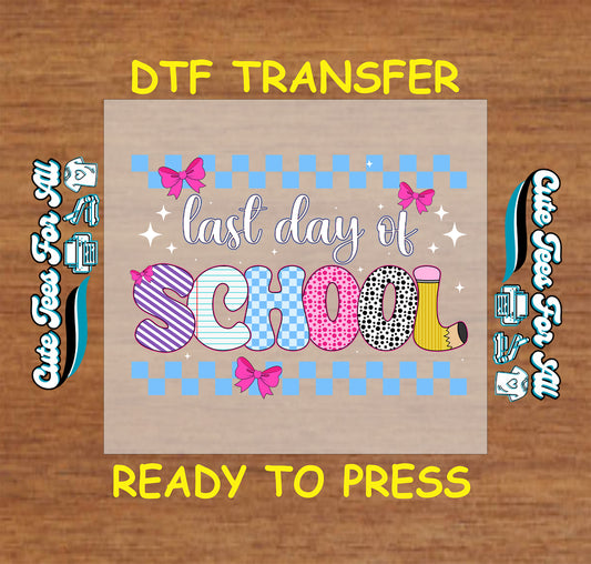 Last Day of School text with pink bows and blue checkerboard background.