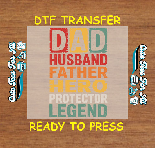 Colorful DTF transfer with words dad, husband, father, hero, protector, legend.