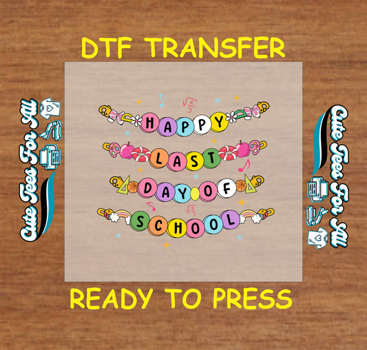 Happy Last Day of School DTF transfer with beaded letters and fun school-themed icons.