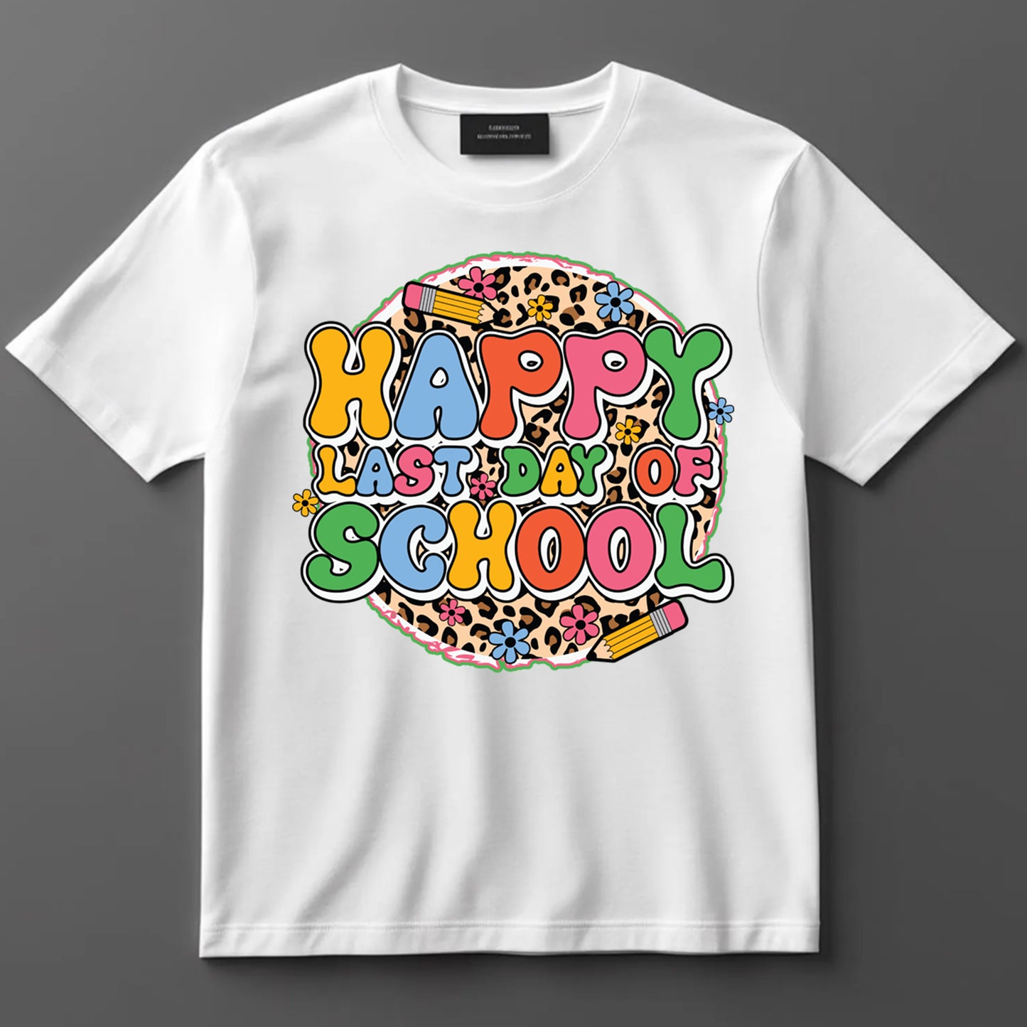 School Themed DTF Transfer Iron On Heat Transfer - Ready to Press, Happy Last Day of School DTF Transfer 9250