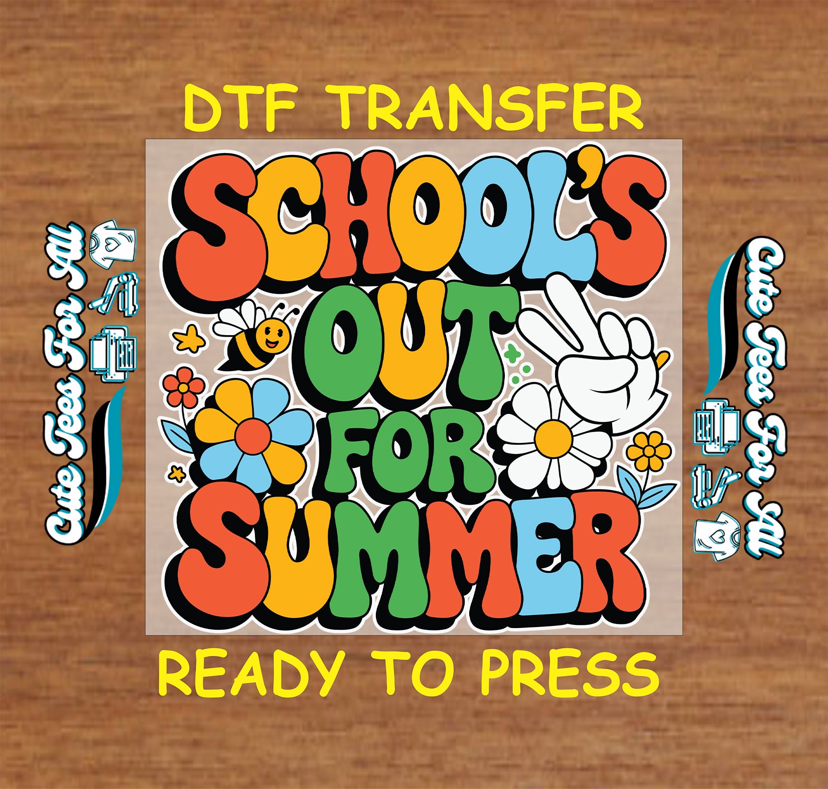 School’s Out for Summer DTF transfer with retro flowers, bee, and peace sign.