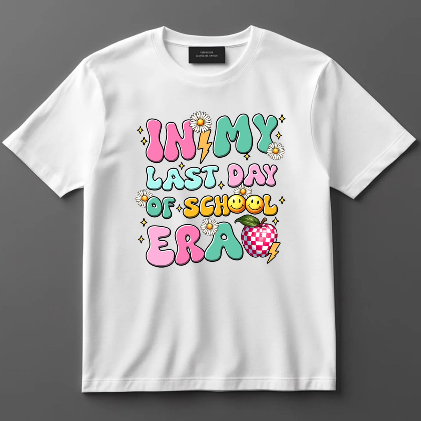 School Themed DTF Transfer Iron On Heat Transfer - Ready to Press, In My Last Day Era DTF Transfer 9271