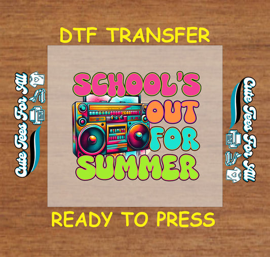 DTF transfer with retro boombox and bright bubble letters saying "School’s Out for Summer."