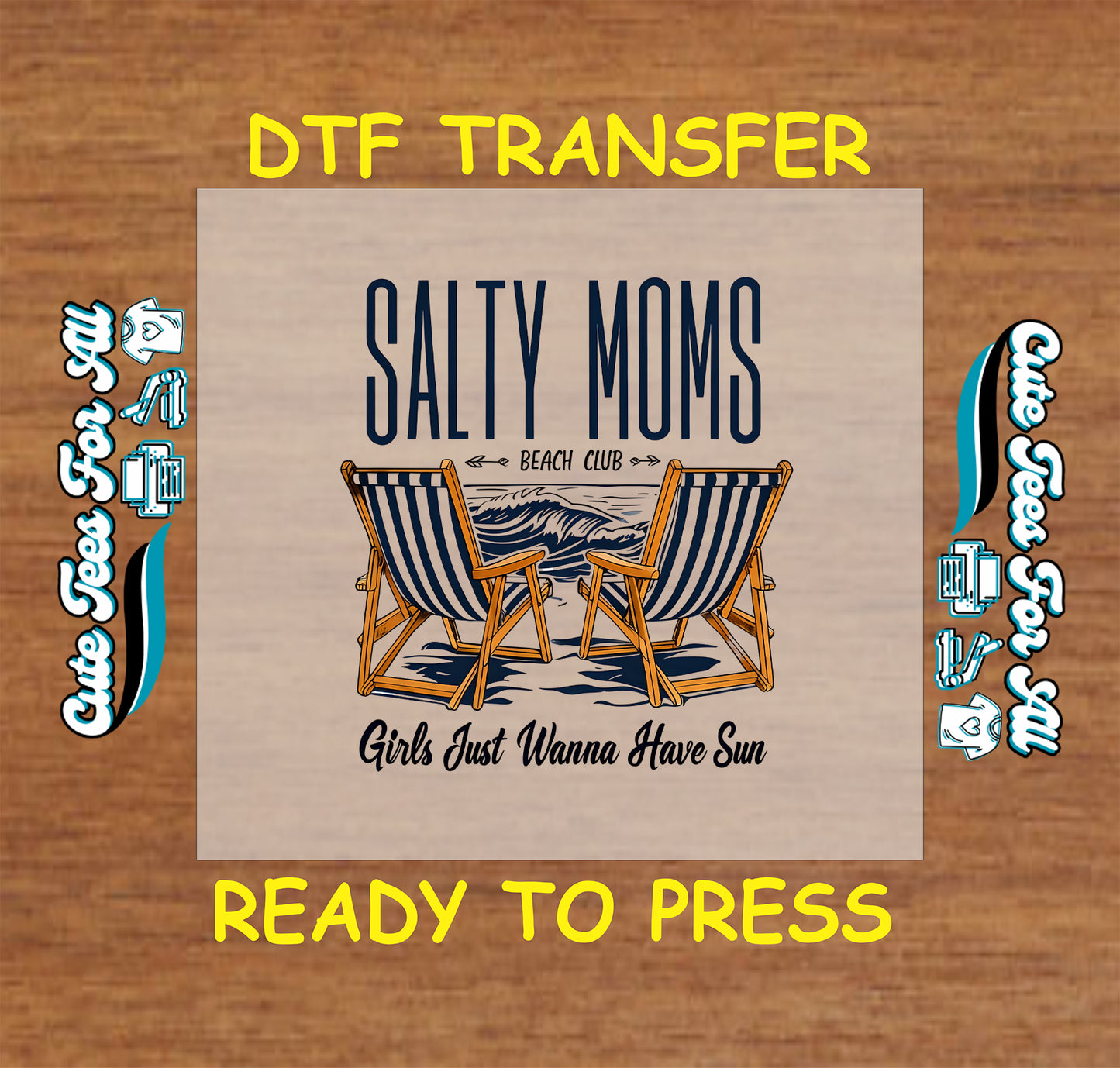 DTF transfer with two striped beach chairs, ocean view, and text “Salty Moms Beach Club – Girls Just Wanna Have Sun”