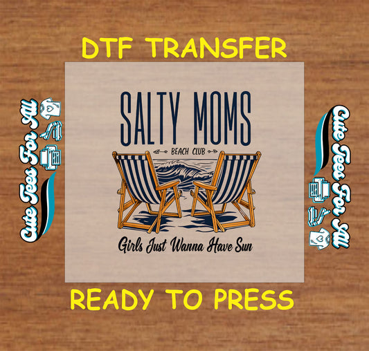 DTF transfer with two striped beach chairs, ocean view, and text “Salty Moms Beach Club – Girls Just Wanna Have Sun”