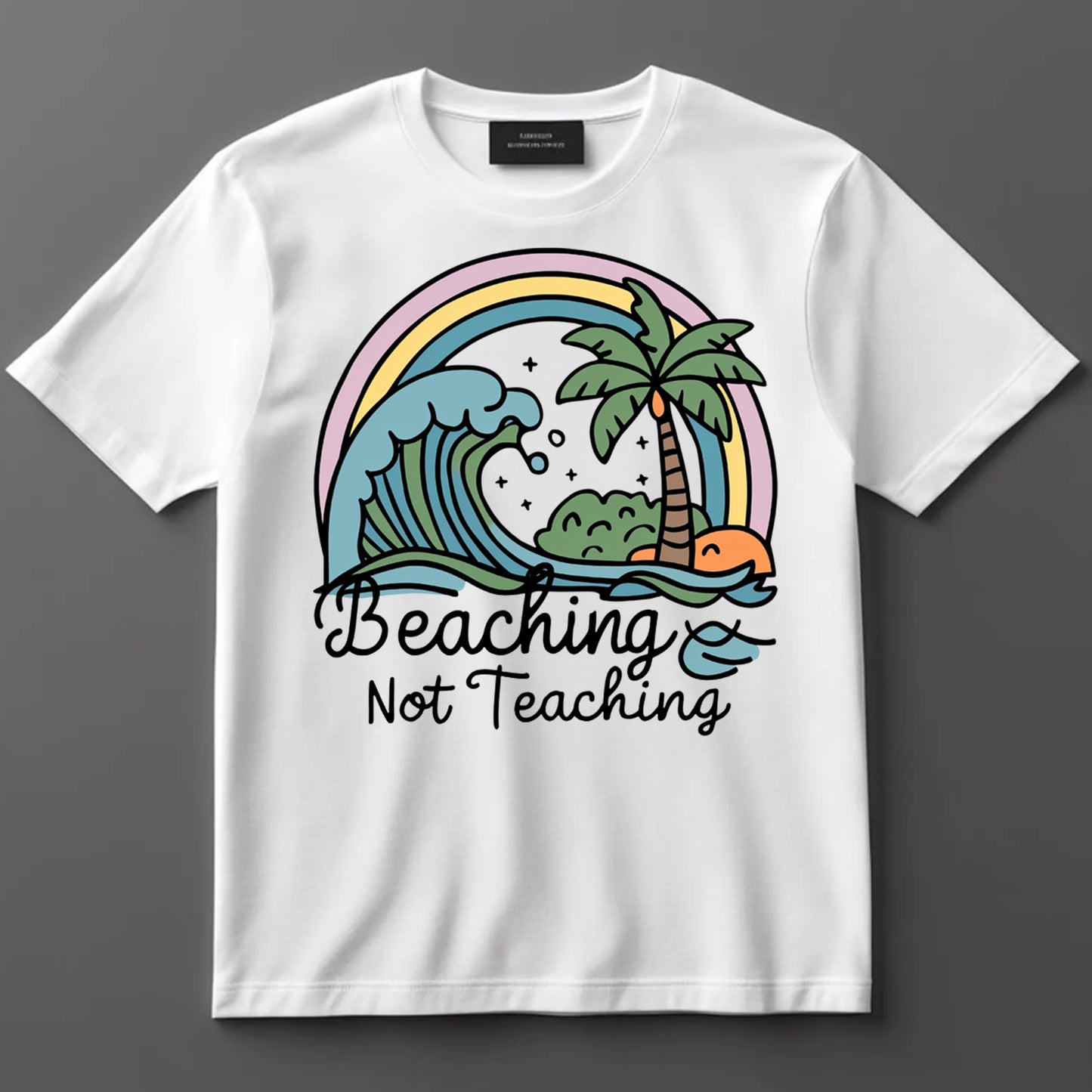 Last Day Of School DTF Transfer Iron On Heat Transfer - Ready to Press, Beaching Not Teaching DTF Transfer 9753