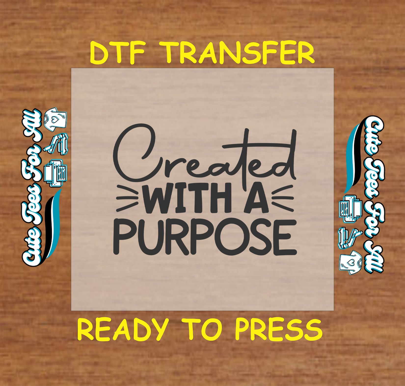 DTF transfer with the phrase “Created With a Purpose” in modern black lettering with line accents.