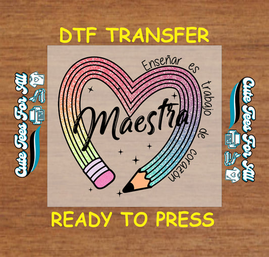 Rainbow glitter pencil heart with Maestra text and Spanish phrase for teacher DTF transfer.