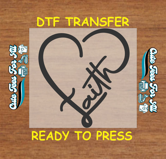 DTF transfer with word “Faith” in heart-shaped script.