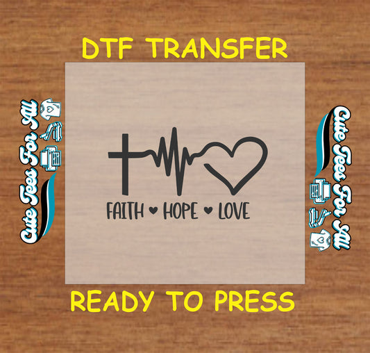 DTF transfer with cross, heartbeat, heart, and words Faith Hope Love.