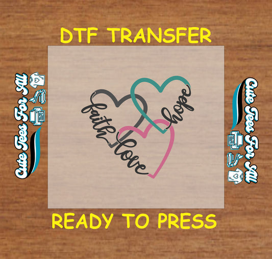Three heart DTF transfer with faith, hope, and love text in script font.