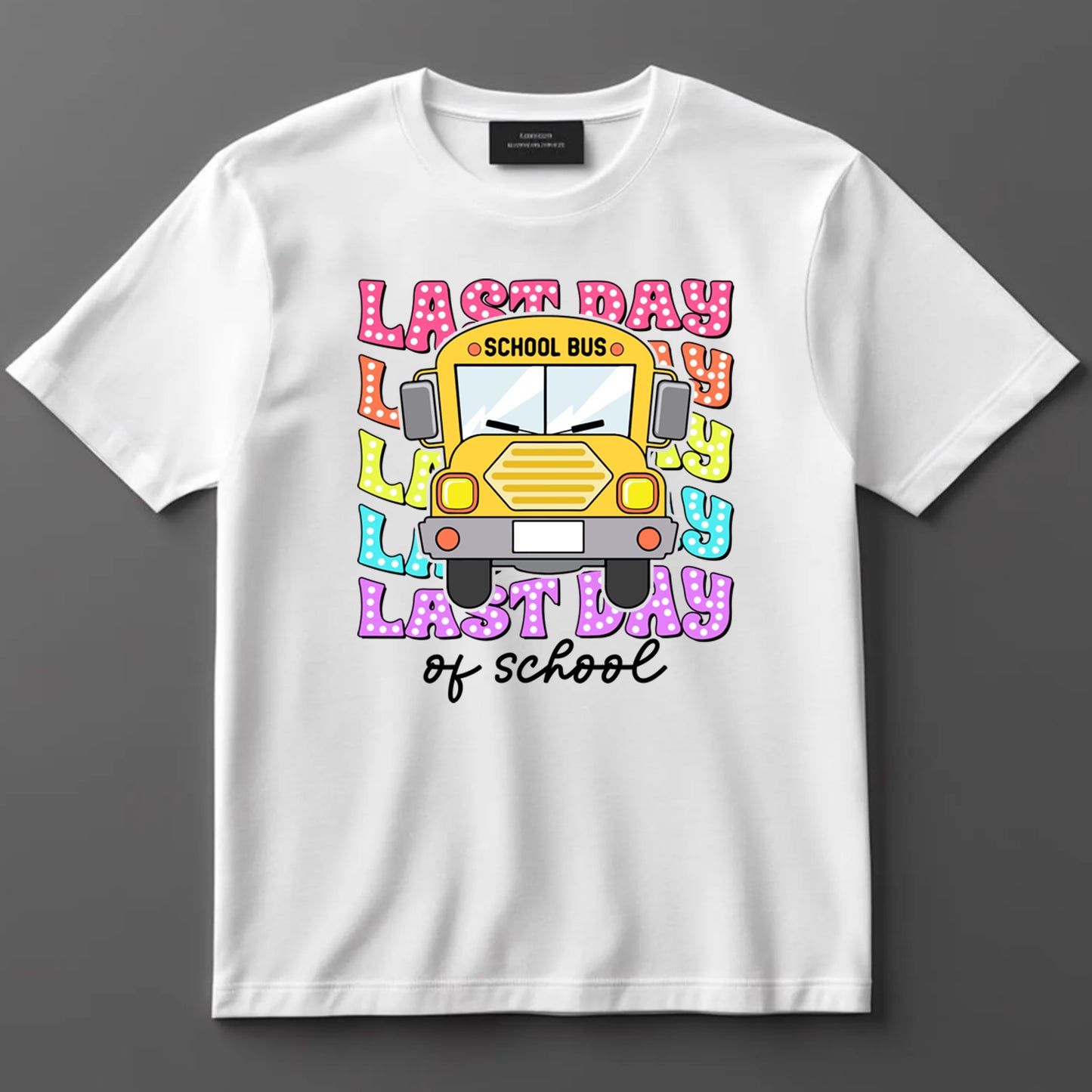Last Day Of School DTF Transfer Iron On Heat Transfer - Ready to Press, End of School Year DTF Transfer 9907