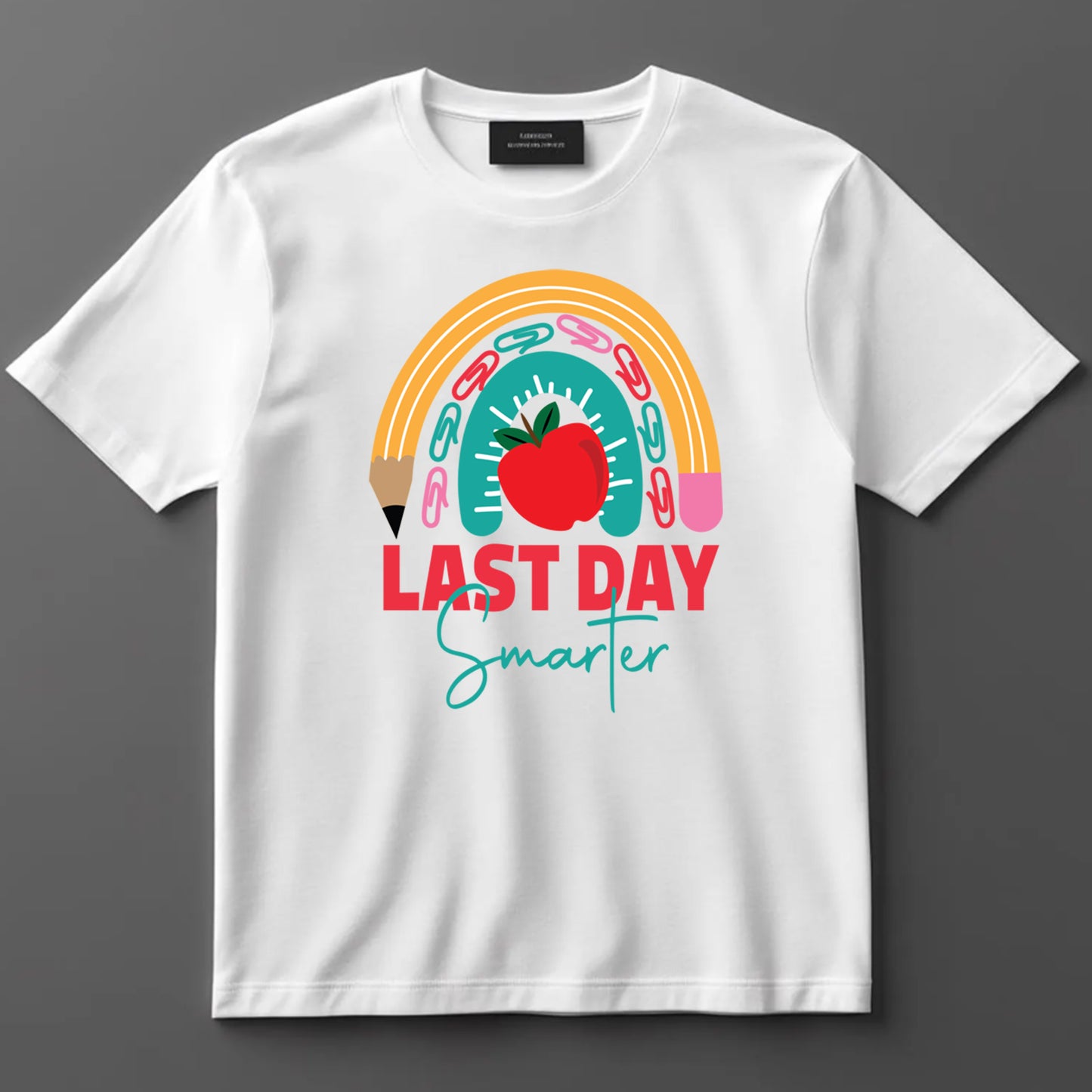 Last Day Of School DTF Transfer Iron On Heat Transfer - Ready to Press, Last Day Smarter DTF Transfer 9936