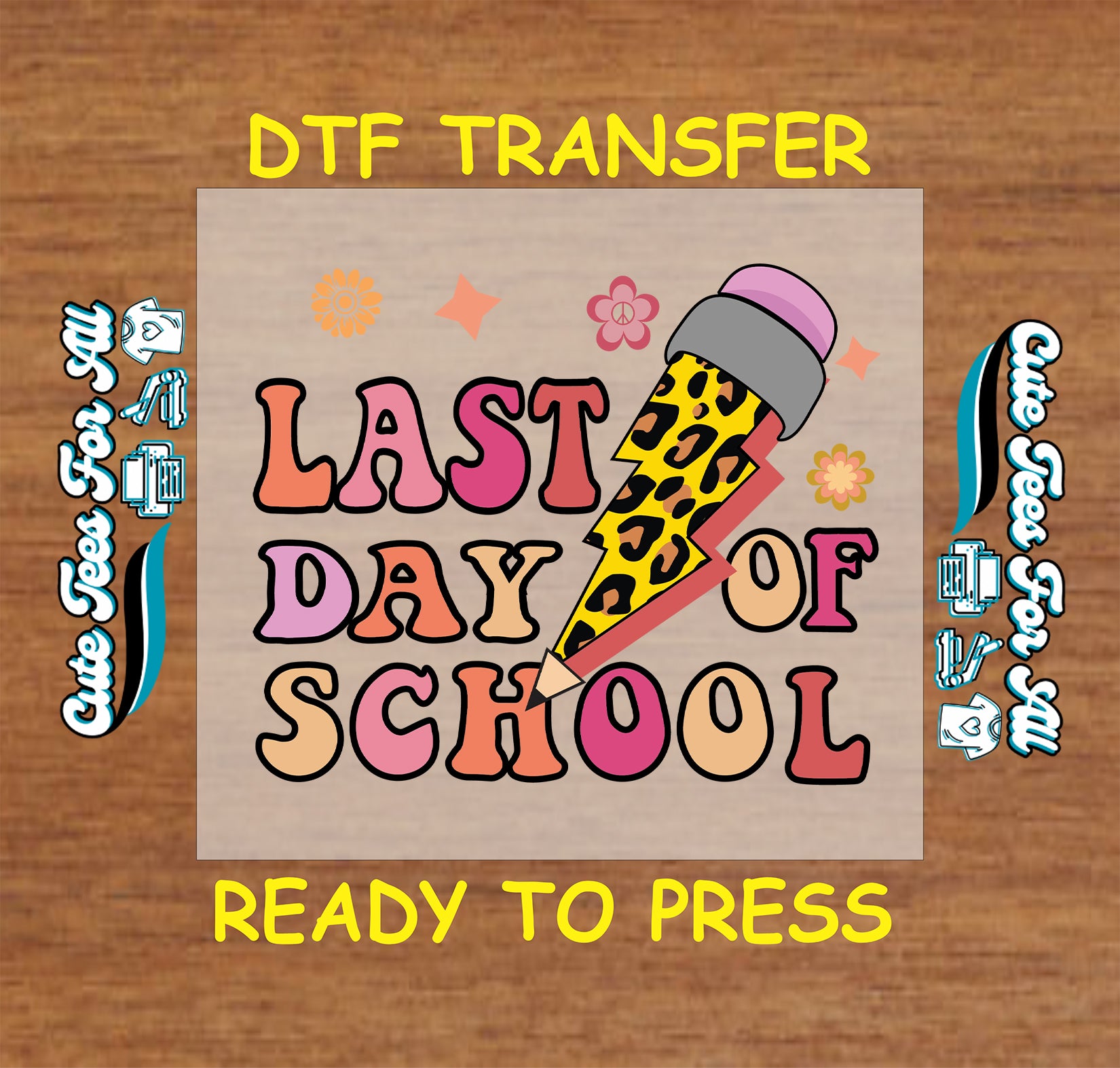 Retro “Last Day of School” text with leopard print lightning pencil and pastel florals.