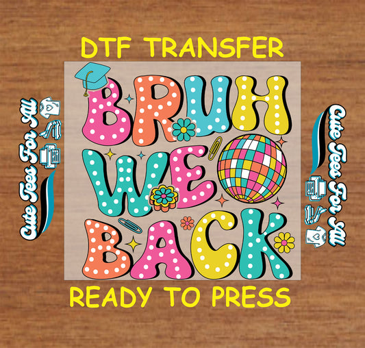 Colorful “BRUH WE BACK” text with polka dots, pencils, flowers, disco ball, and a graduation cap.