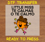 Te Calmas o Te Calmo Hispanic Mom DTF Transfer - Ready to Press A100