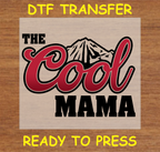 The Cool Mama DTF Transfer - Ready to Press A149