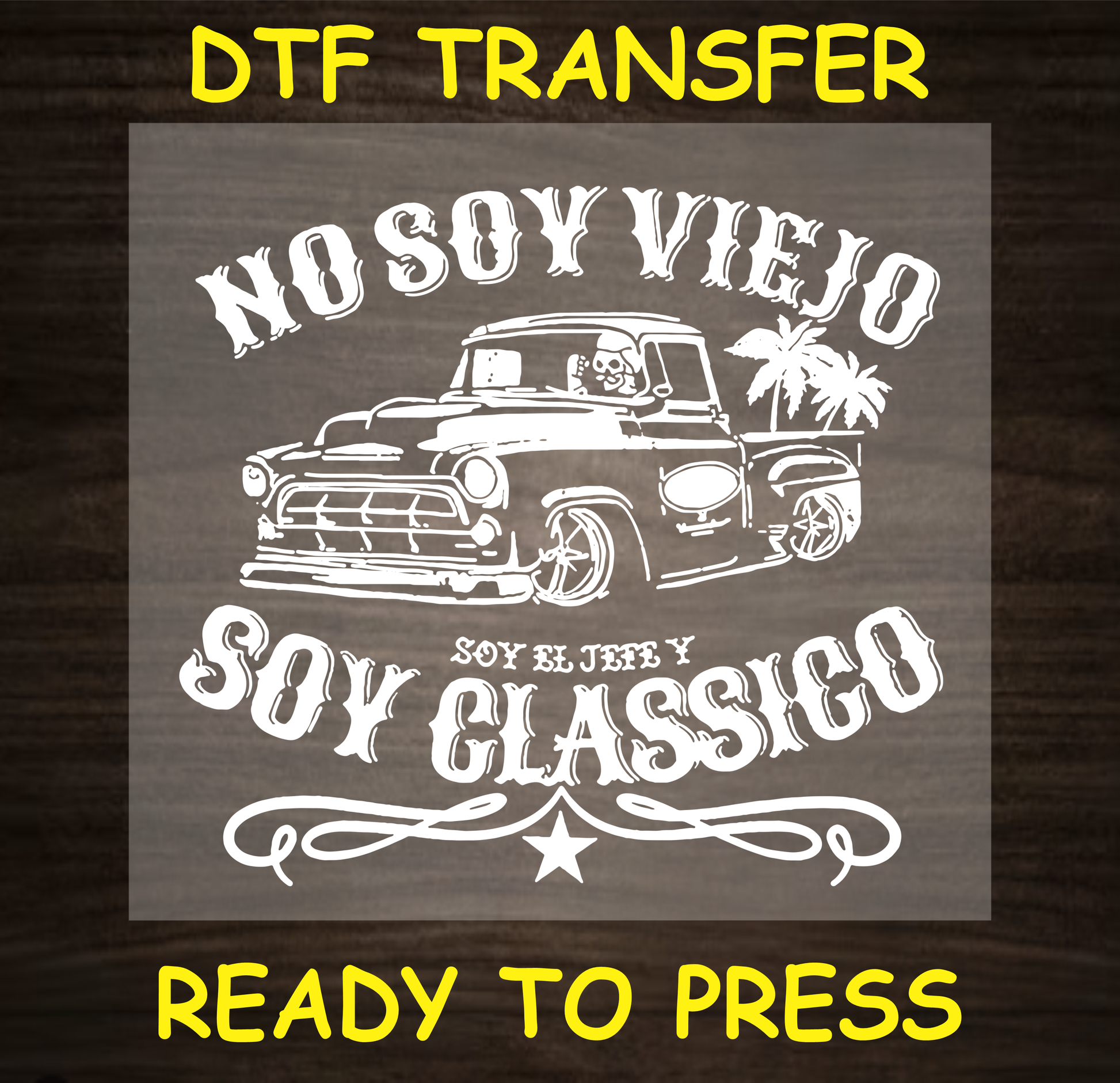 No Soy Viejo Dtf Transfer - Ready To Press A1709