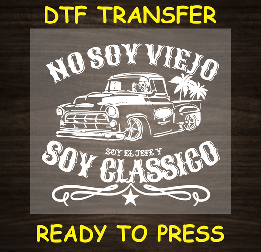 No Soy Viejo Dtf Transfer - Ready To Press A1709