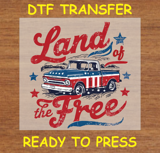 Land Of The Free Dtf Transfer - Ready To Press A1721
