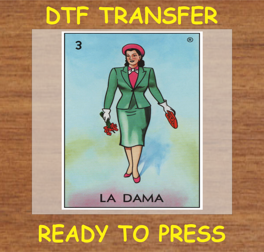 'La Dama' DTF transfer featuring the elegant Lotería character, ready to press