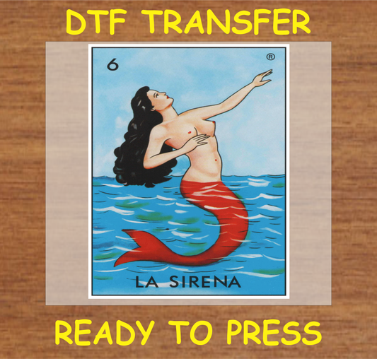 'La Sirena' DTF transfer featuring the iconic Lotería mermaid character, ready to press