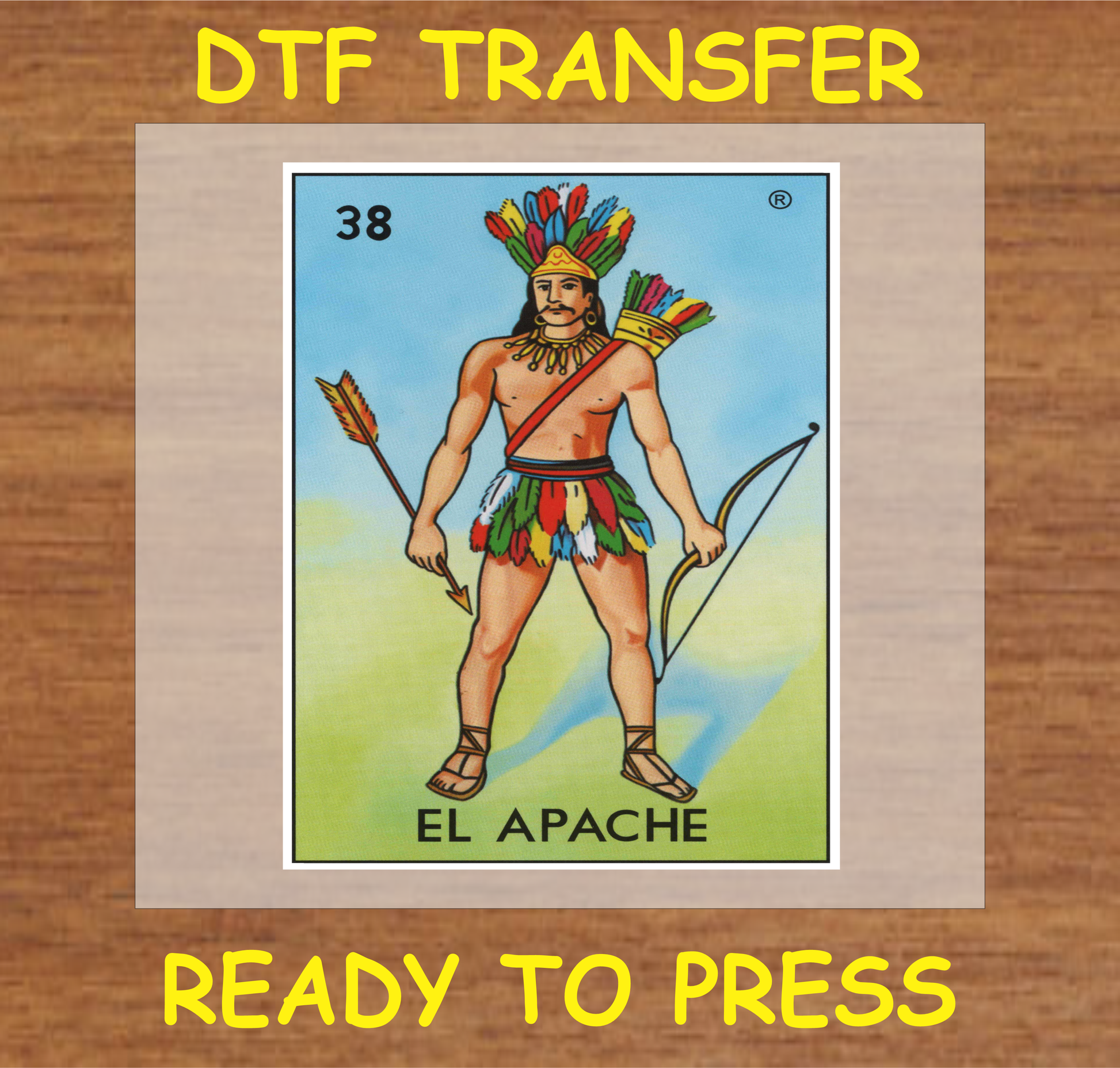 DTF transfer design featuring 'El Apache' from the classic Lotería game with traditional attire.