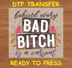 Behind Every Bad Bi*ch is a Carseat Mom DTF Iron On Heat Transfer - Ready to Press A227
