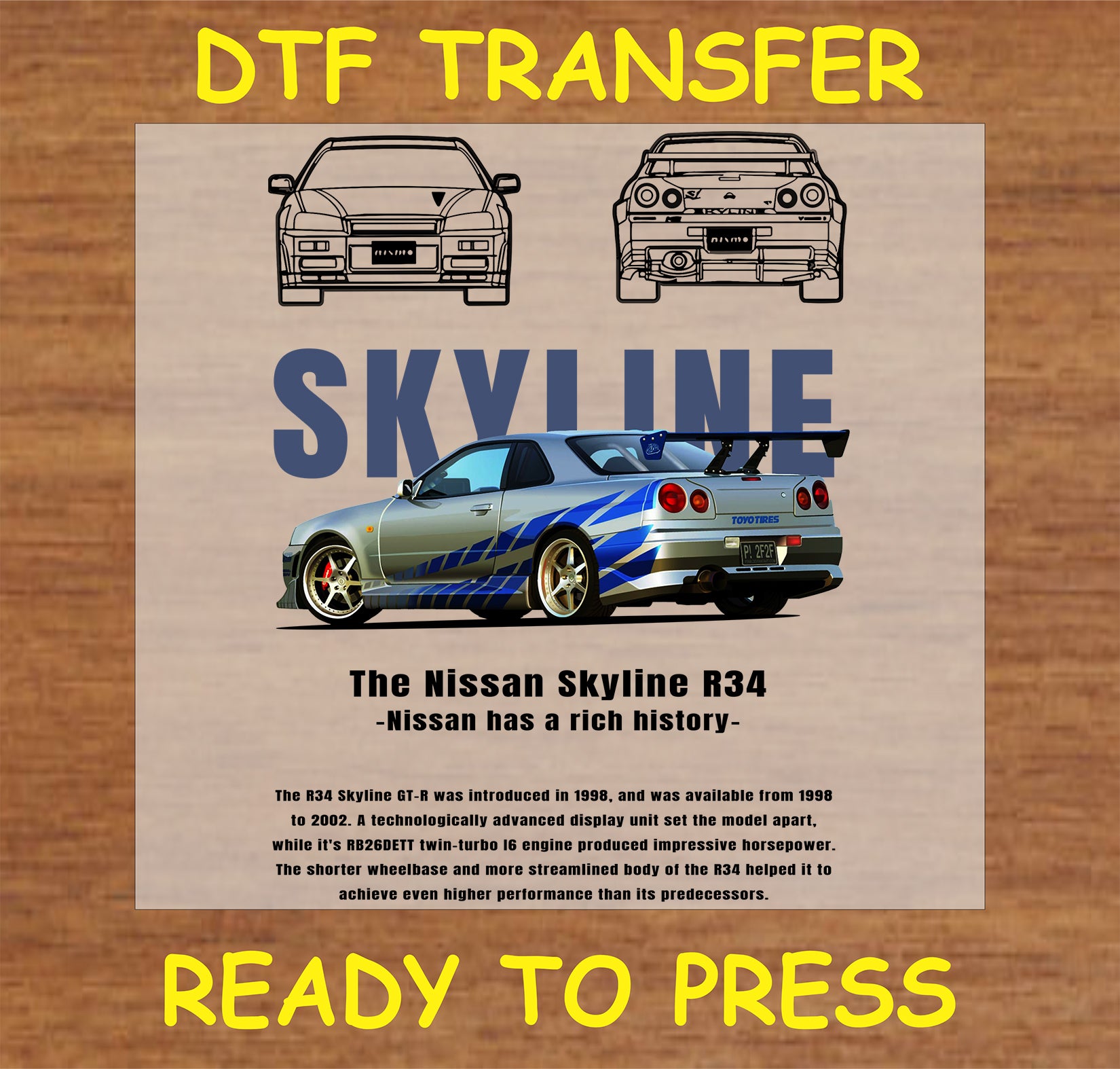 "DTF transfer design featuring the Skyline R34 and detailed illustrations ready for application"