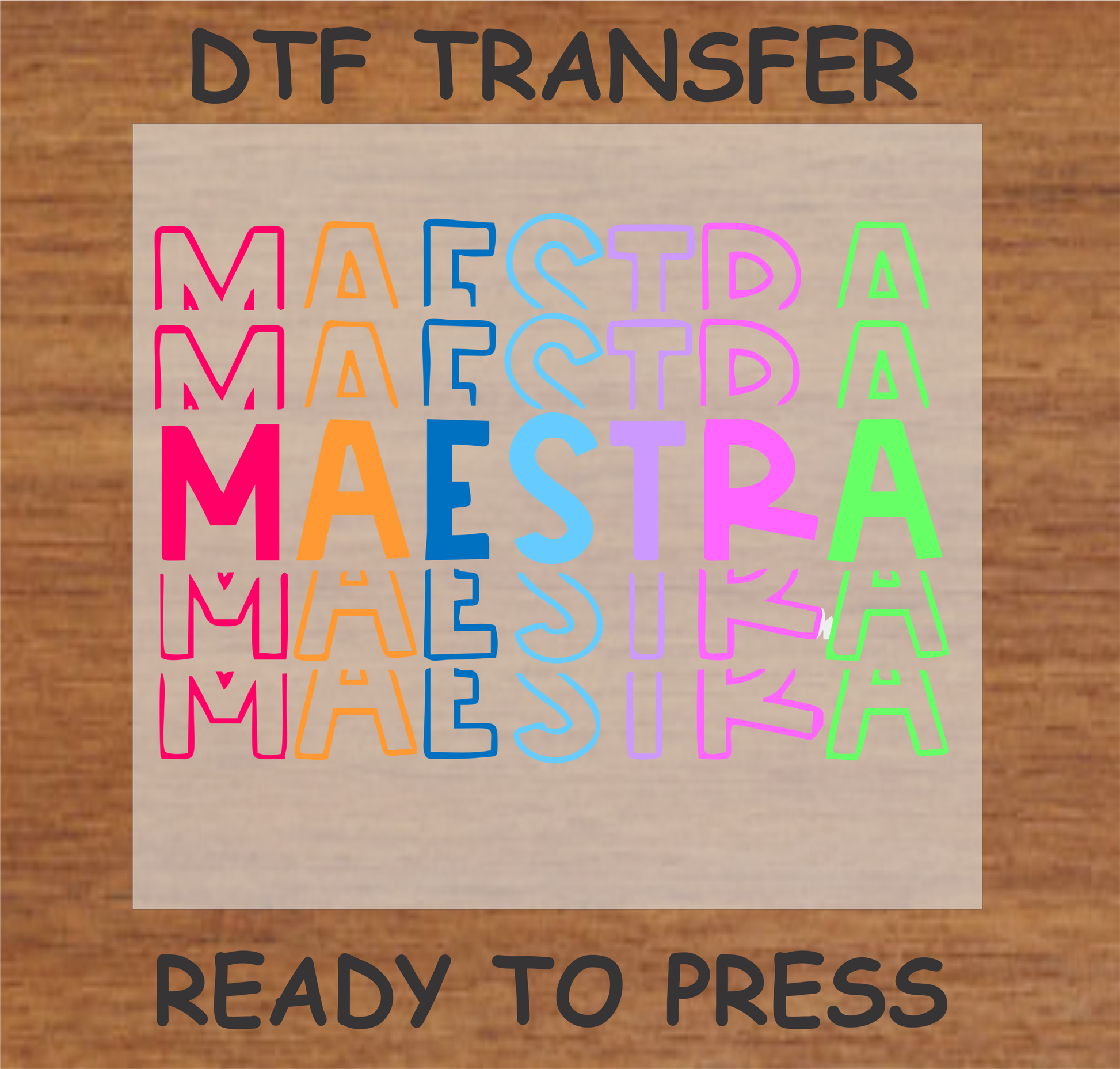 Colorful stacked 'Maestra' text DTF transfer, ready to press.