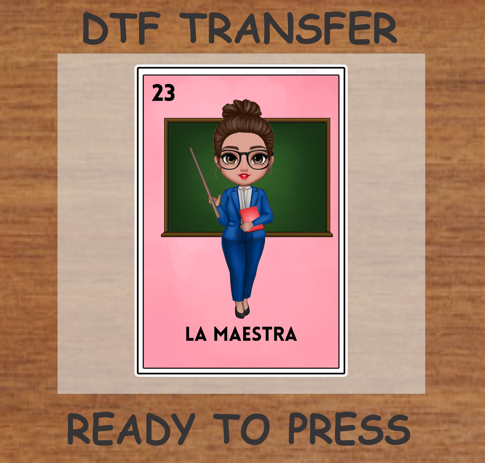 'La Maestra' DTF Transfer design with a stylish female teacher in a blue suit holding a book and pointer, standing in front of a chalkboard, ready to press.