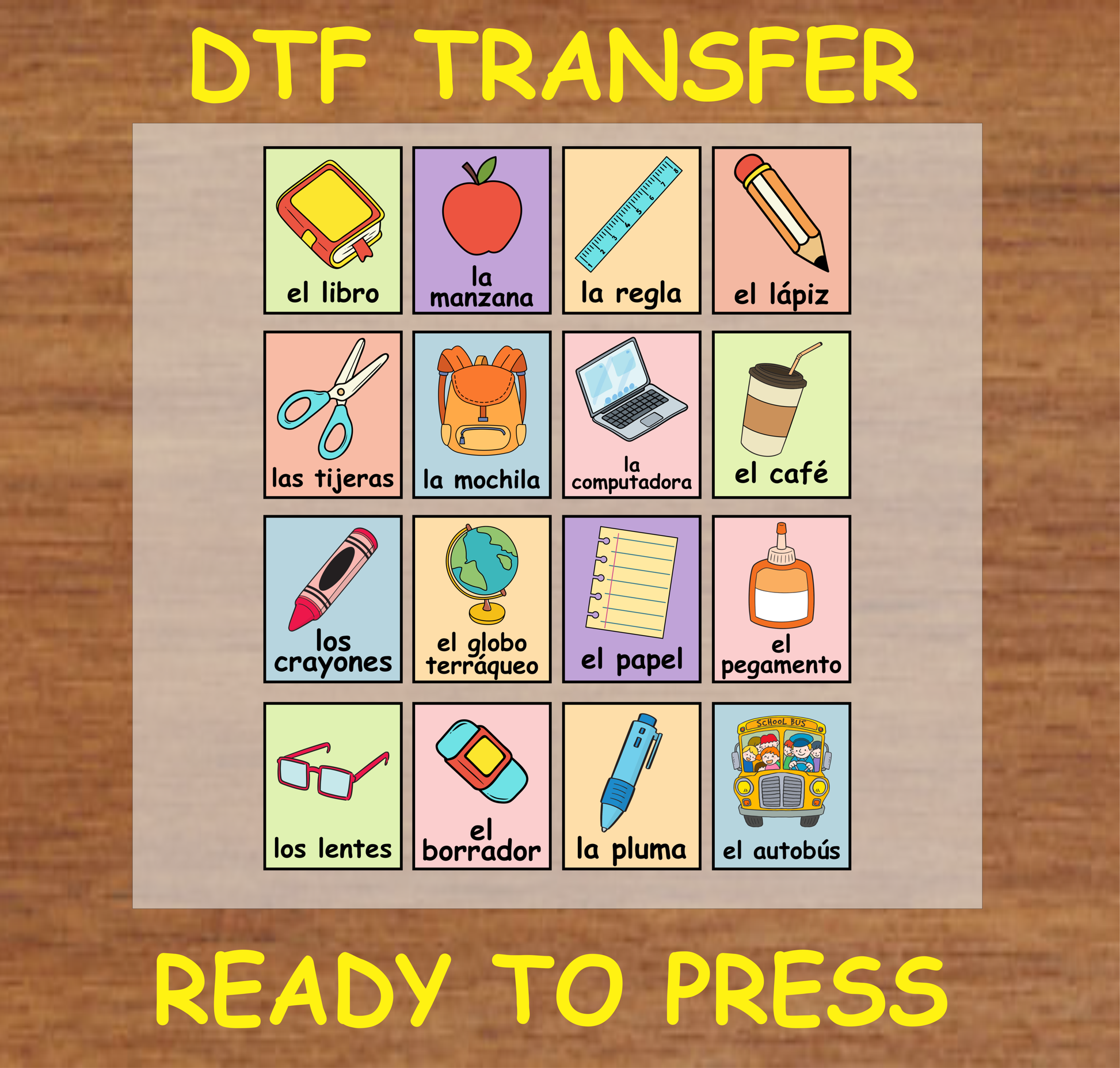 School Supplies' DTF Transfer design with colorful illustrations of classroom items labeled in Spanish, including a book, apple, ruler, pencil, scissors, backpack, and more. Ready to press.
