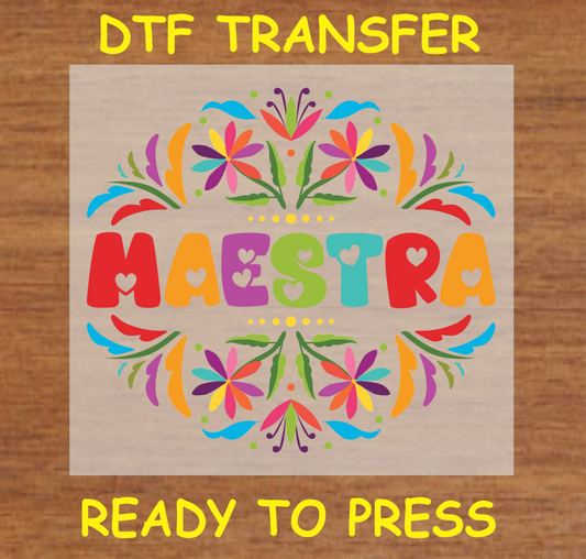 Maestra' DTF Transfer design with colorful, bold letters and a floral folk art-inspired pattern. Ready to press.