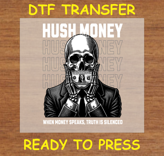 Hush Money Dtf Transfer - Ready To Press A1915
