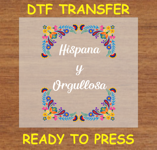 DTF Transfer Hispana y Orgullosa Floral Design, Ready to Press