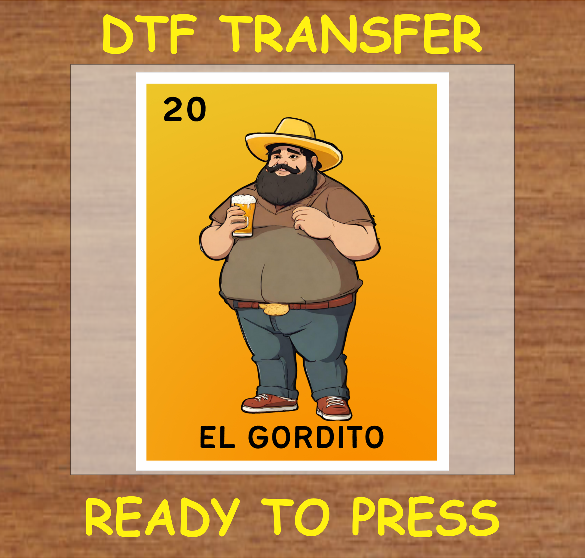 DTF transfer design featuring 'El Gordito' from Lotería-inspired art, showing a man holding a beverage in traditional style.