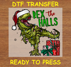 Rex the Halls Christmas DTF Transfer - Ready to Press C015