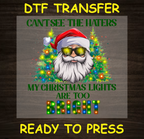 Can't See the Haters Santa Clause Christmas DTF Transfer - Ready to Press C119