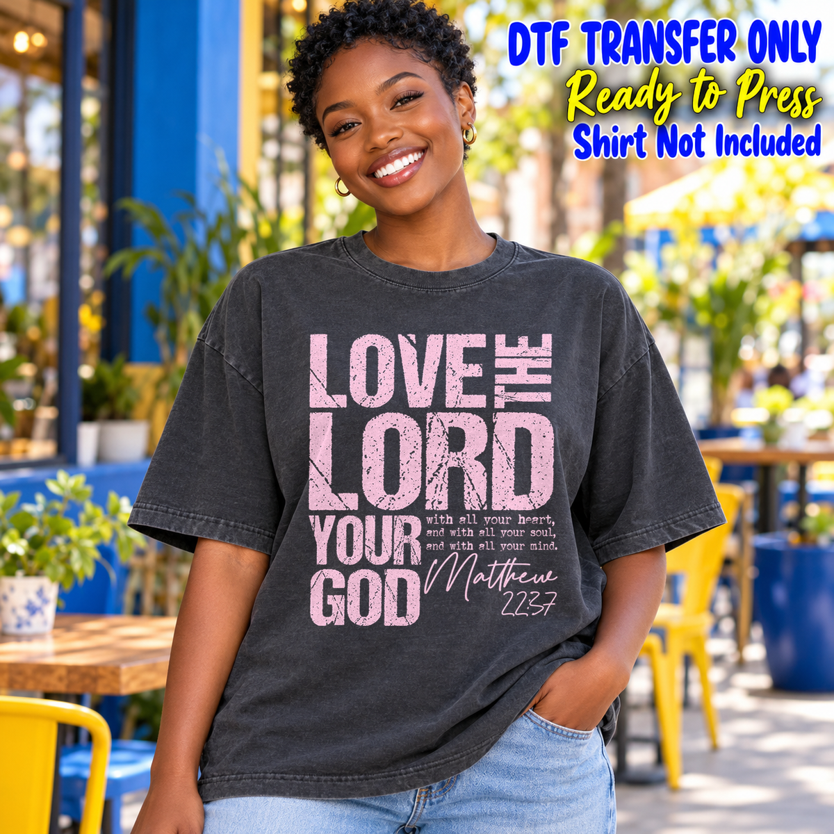 Christian Love the Lord Matthew Verse design shown on a charcoal shirt worn by a model; DTF transfer only, shirt not included.
