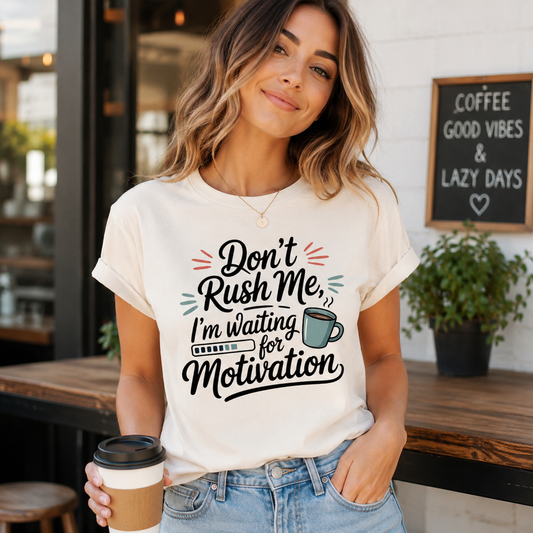 Funny coffee shirt mockup featuring Don’t Rush Me, I’m Waiting for Motivation ready to press dtf transfer on a cream tee