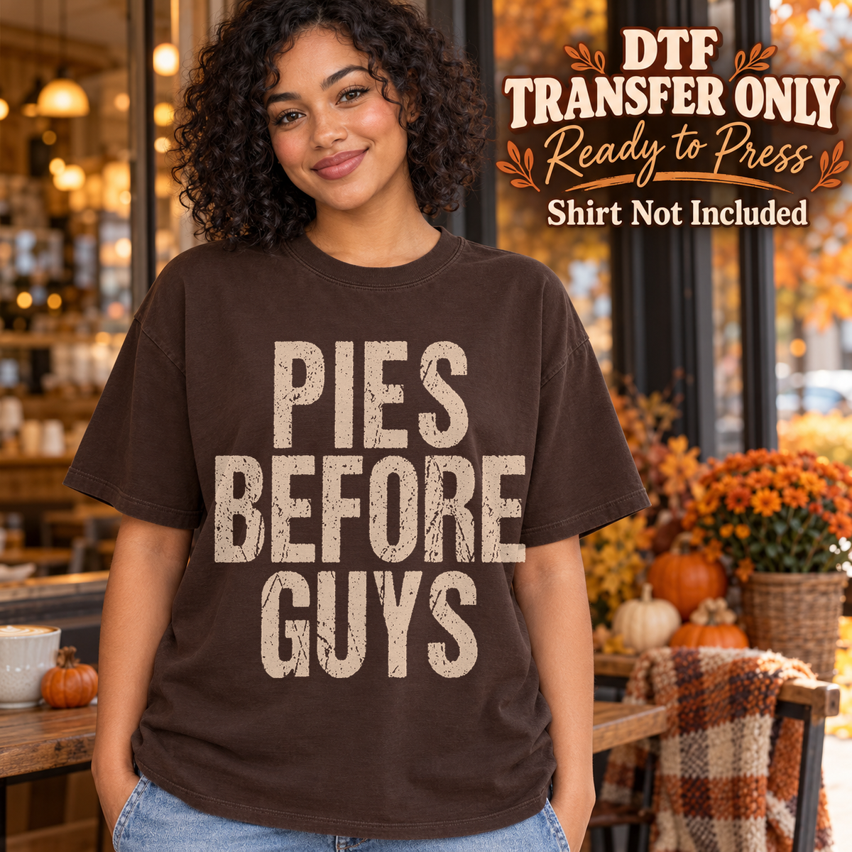 Funny Thanksgiving Pies Before Guys design shown on a brown shirt worn by a model; DTF transfer only, shirt not included.
