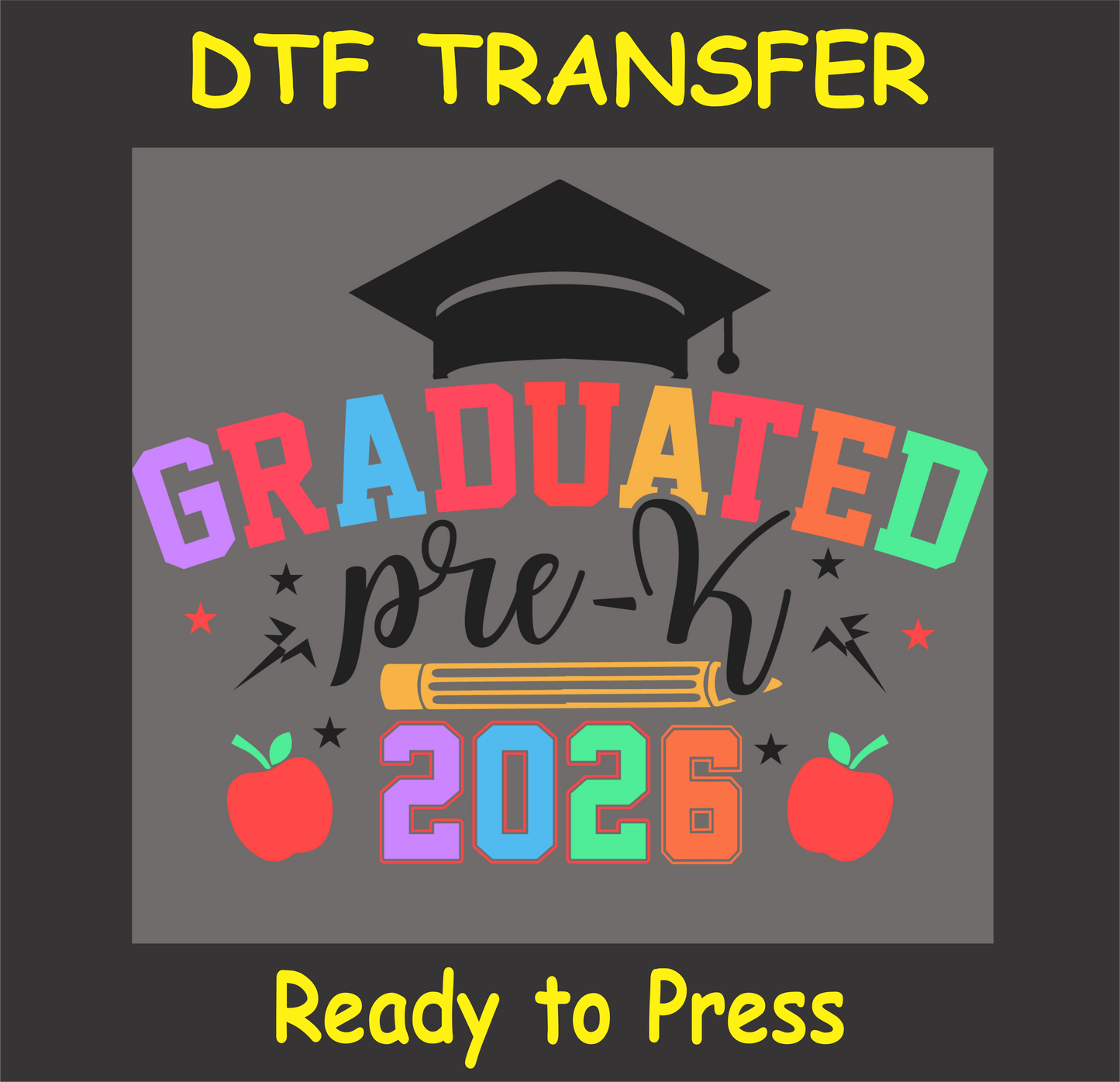 Graduation-themed DTF transfer with colorful text and graphics on a dark background
