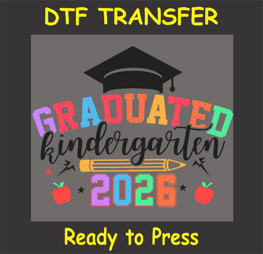 Graduation DTF Transfer Iron On Heat Transfer - Ready to Press, Graduated Kindergarten 2026 DTF Transfer | Ready to Press | Graduation Design 5200