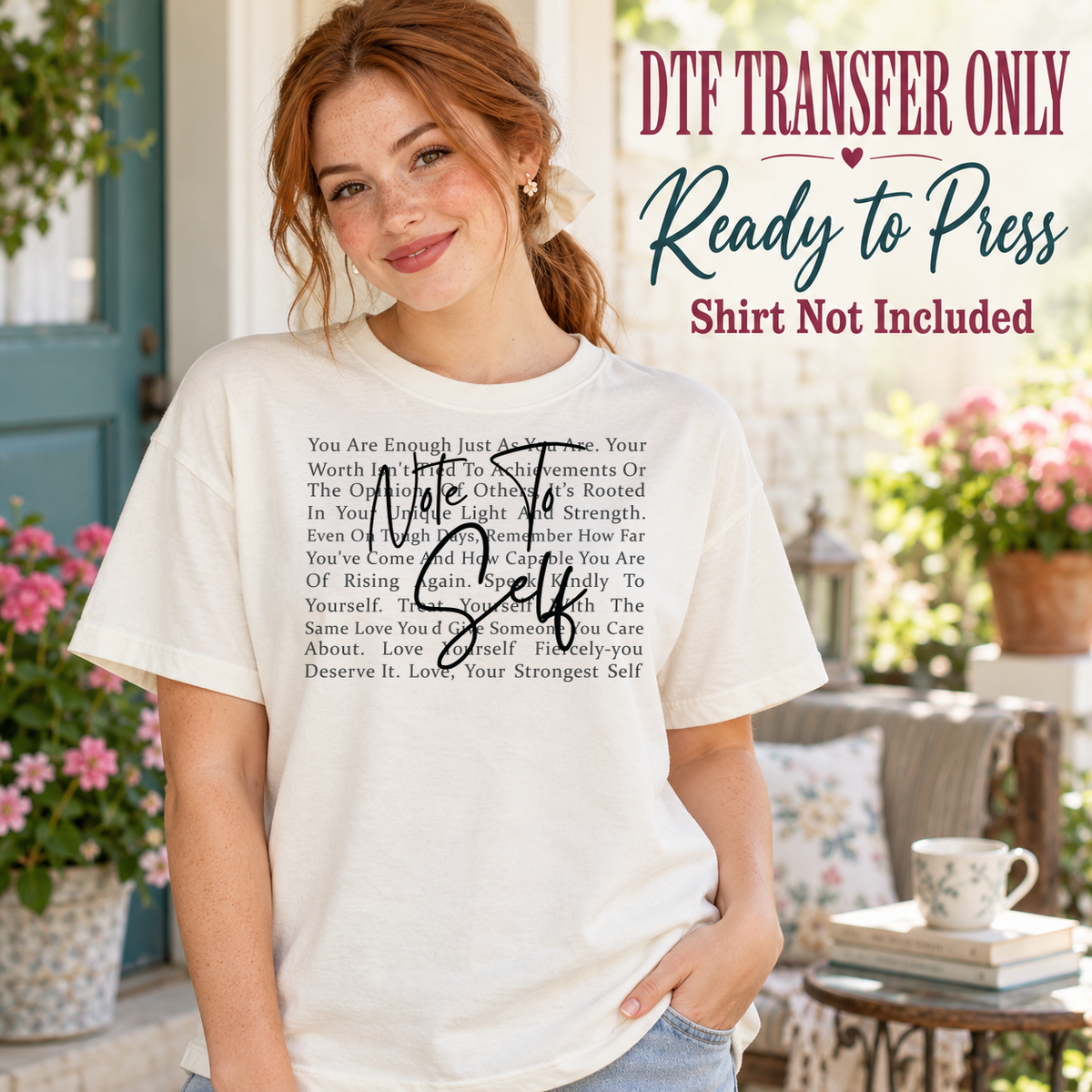 Note to Self Affirmation design shown on a cream shirt worn by a model; DTF transfer only, shirt not included.