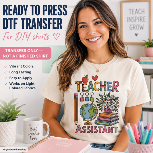 Woman wearing a 'Teacher Assistant' t-shirt with promotional text about DTF transfers.